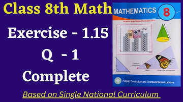 Class 8 Math New Book Exercise 1.15 [ Question 1 ] Class 8th Math New Book Unit 1 Exercise 1.15