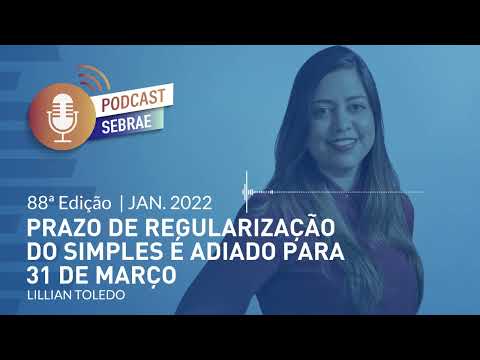 Prazo de regularização do Simples é adiado para 31 de março | Podcast Sebrae - Ep. 88