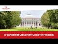 Is Vanderbilt good for premed?
