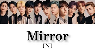 【パート割り ,  歌割り】Mirror / INI