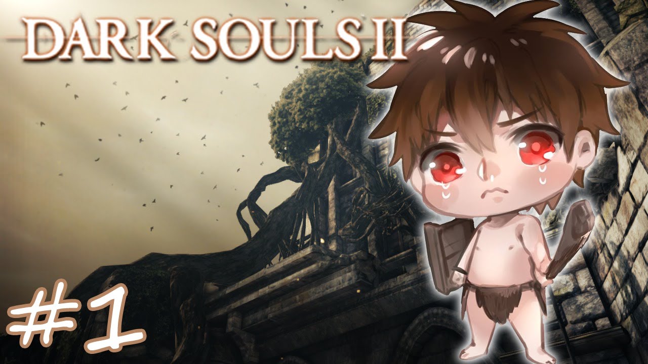 :: DARK SOULS II :: สาวน้อยตกน้ำ Part 1
