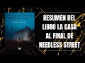 RESUMEN DEL LIBRO LA CASA AL FINAL DE NEEDLESS STREET DE CATRIONA WARD
