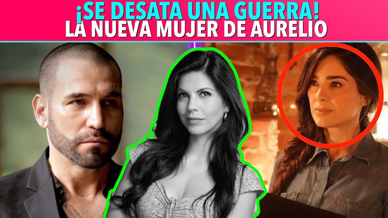 ¡Adiós Mecha! Esta es la NUEVA MUJER de Aurelio Casillas en El Señor de ...