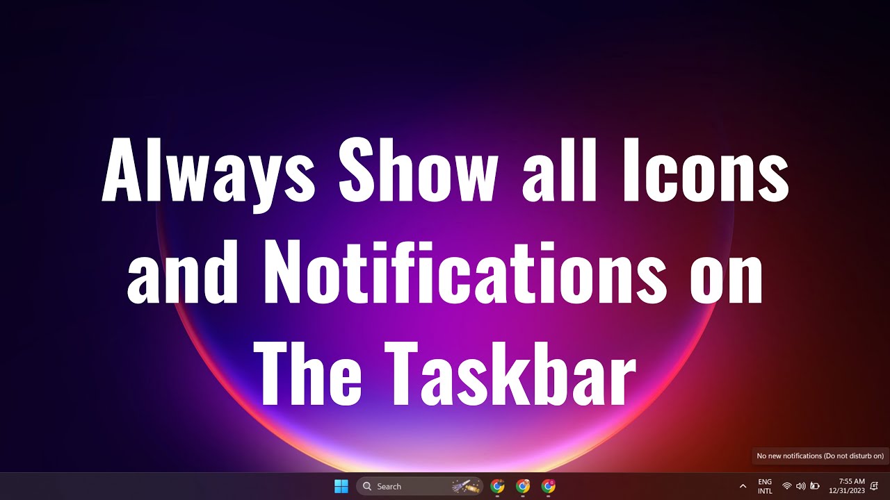 How to Always Show all Icons and Notifications on The Taskbar in ...