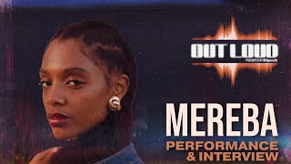 Mereba Performs Planet U & Rider Medley and Breaks Down Her Creative Process | Out Loud Ep. 3