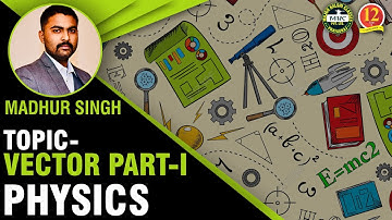 Vector - Part 1 | Physics | Important for NDA, Air Force, Navy Exams