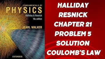 Fundamentals of physics 10th e  | Halliday resnick chapter 21 problem 5 solution | Belief physics