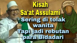 Kisah Sa'at Assulami | KH Jamaludin Ahmad