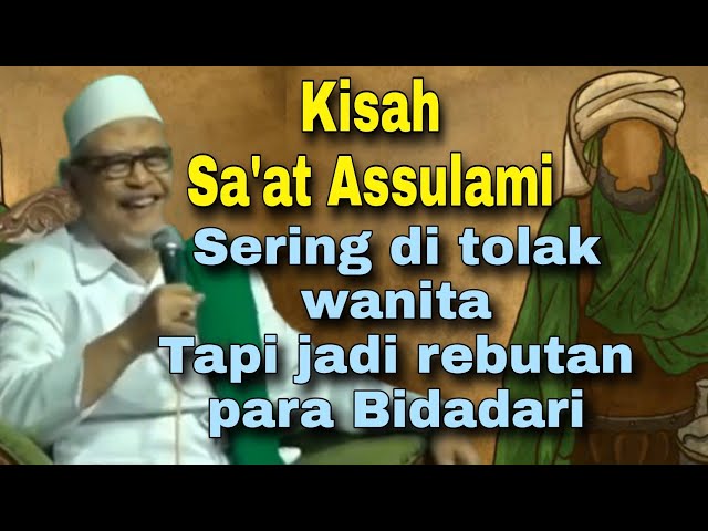 Kisah Sa'at Assulami | KH Jamaludin Ahmad class=