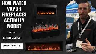 How Water Vapor Fireplaces Actually Work