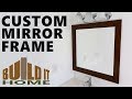 Making A Custom Mirror Frame