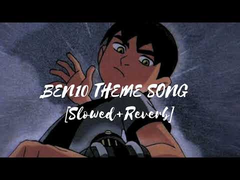 Ben10 Theme Song Hindi |Slowed+Reverb |