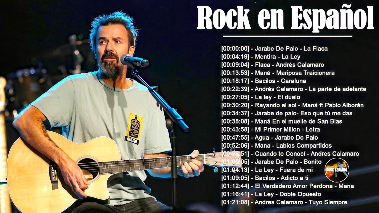 Jarabe de Palo, Bacilos, Maná, Andrés Calamaro,La Ley, y más - Los mejores clásicos ROCK en Español