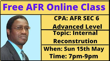 CPA- AFR-INTERNAL RECOSTRUCTION (CALL 0722 658875 FOR ONLINE CLASSES OR PRE-RECORDED VIDEOS)