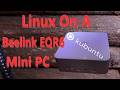 Linux On A Beelink EQR6 Mini PC