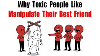 Download Lagu Why Toxic People Like To Manipulate Their Best Friend MP3
