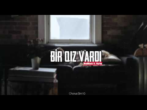 Rlyito ft MadMack  - Bir Qız Vardı ( Chorus : Sim10 )