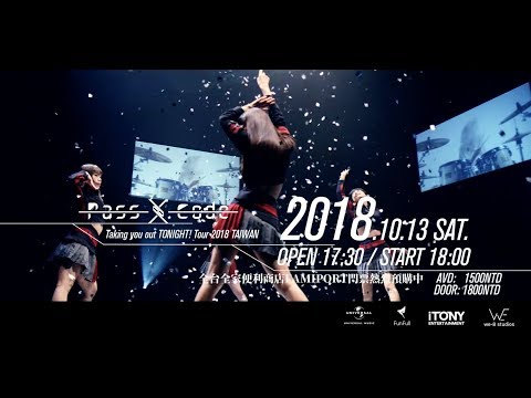 2018.10.13 PassCode Taking you out TONIGHT! Tour 2018 TAIWAN