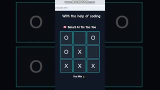 🤖 Can You Beat This Smart Tic Tac Toe AI #shorts #shortsviral #fyp #shortsfeed #sehar #coding