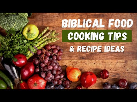 Guide on How to Eat the Foods in the Bible | Q&A 19: Biblical Foods