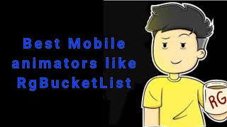 Best Mobile Animators Like @R.G Bucket List , @SickNik @NikShek @Sk Animeistic @RicharDops