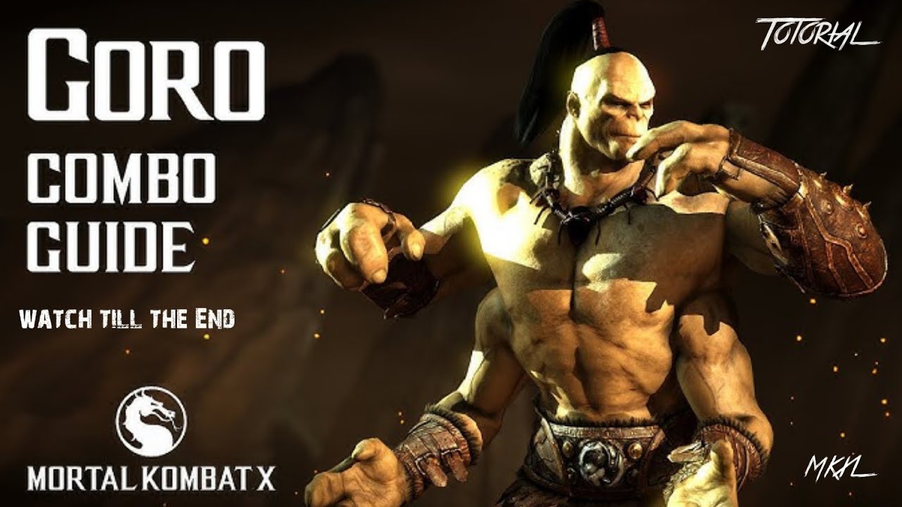 Mortal Kombat xl |Guide|Goro high damage all variation Guide combos | amazing vedio plz watch full|
