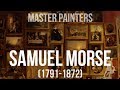 Samuel Morse (1791-1872) A collection of incredible oil paintings by the creator of Morse Code. 4K