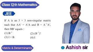 If A is an 3 × 3 non-singular matrix such that AA^'=A^'A and B=A^-1 A^',