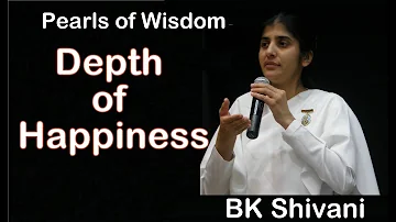 Depth Of Happiness - BK Shivani