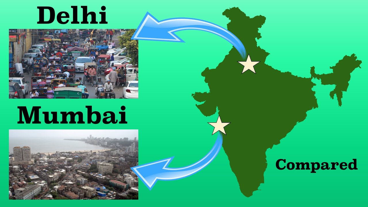 Delhi and Mumbai Compared
