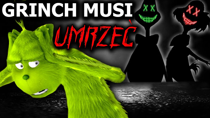 GRINCH Jest W NIEBEZPIECZEŃSTWIE
