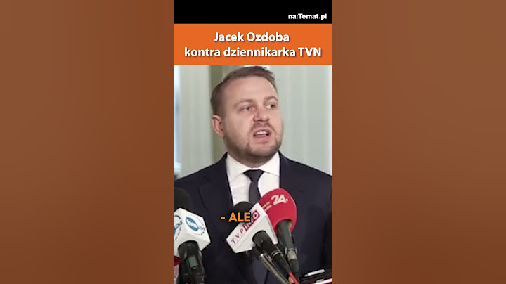Jacek Ozdoba kontra dziennikarka TVN