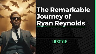 Ryan Reynolds: The Journey of Wit, Charm, and Talent in Hollywood