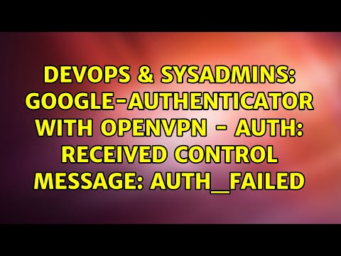 DevOps & SysAdmins: Google-authenticator with openvpn - AUTH: Received control message: AUTH_FAILED