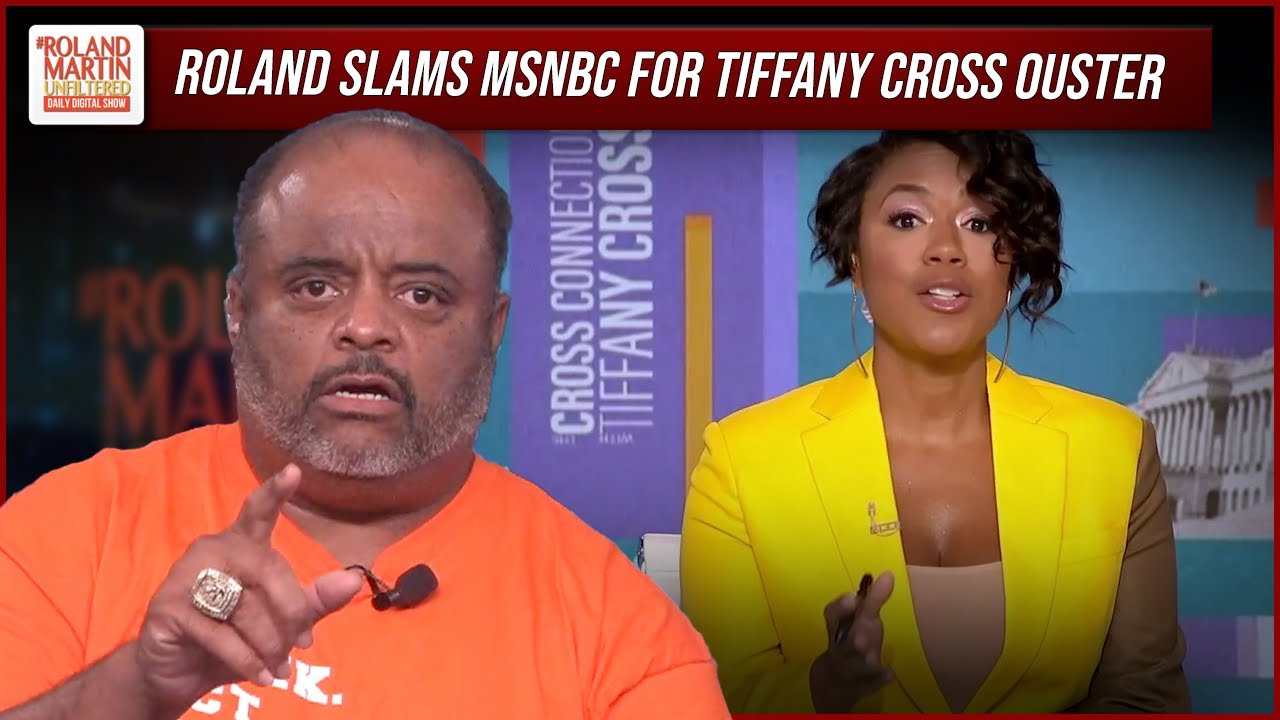 Roland blasts MSNBC for hiring Tiffany Cross for her opinion but fires her  for her opinion! - YouTube
