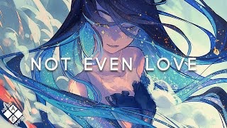 Seven Lions & ILLENIUM - Not Even Love (ft. ÁSDÍS)