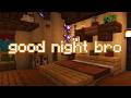 have a good night...you deserve it! (Minecraft Chill: Fire &amp; Music Ambience for Relax &amp; Sleep)