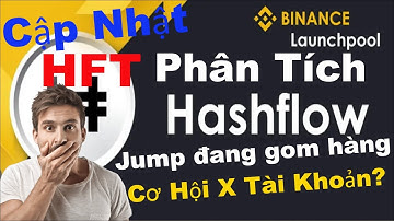 Cập nhật Phân Tích dự án Hashflow HFT | Jump Trading đang gom hàng, Có Tiềm Năng Không?