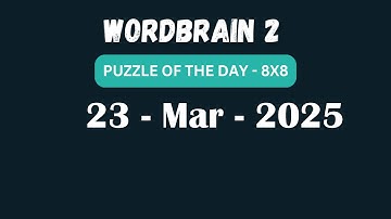 Wordbrain 2 Daily Challenge March 23 2025 | Wordbrain 2 Puzzle of the day Answers