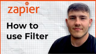 How To Use Filter In Zapier 2025 Guide
