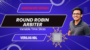 Round Robin Arbiter (Variable Time Slices) | Verilog HDL Design | Digital System Design