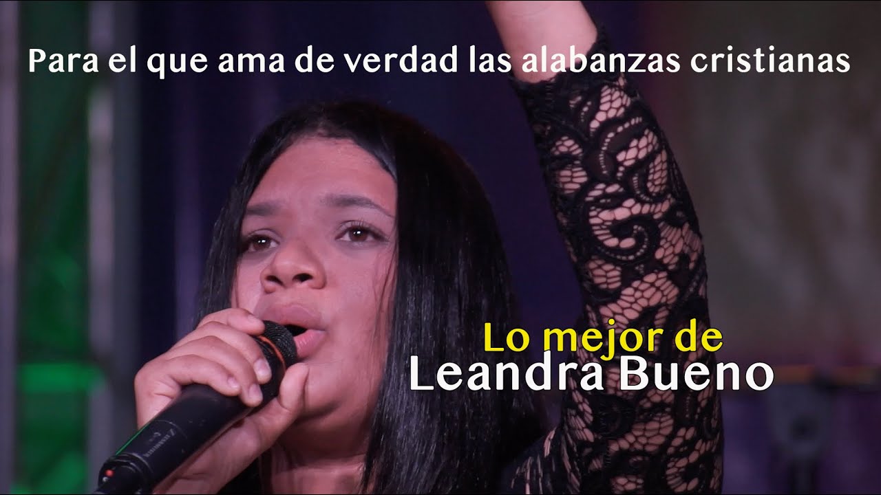 Lo mejor de la cantante cristiana Leandra Bueno, quieres sentir a Dios en tu vida? mira este video