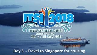 DXN ITSI 2018 Vlog - Day 3 - Road to Singapore for cruising