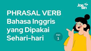 Phrasal Verb dan Artinya dalam Bahasa Inggris | Joesin