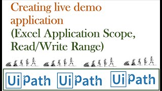 Creating demo application in UiPath (Excel Application Scope, Read/write Range)