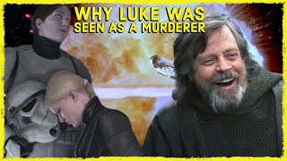 Why Luke Skywalker Was Seen As a MURDERER