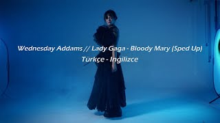 Bloody Mary - Lady Gaga (speed up) Türkçe-İngilizce