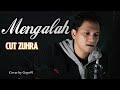 MENGALAH - CUT ZUHRA  COVER GAYO91  AKUSTIK VERSION