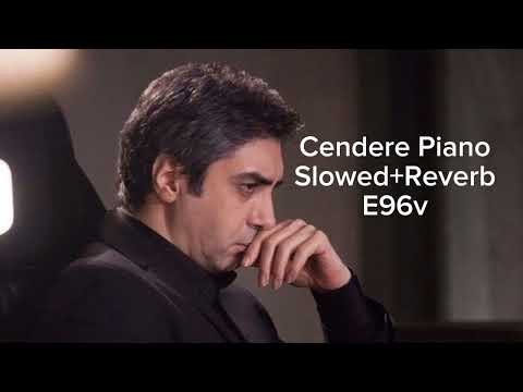 Cendere Piano E96v Slowed Reverb Kurtlar Vadisi