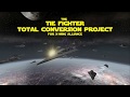 TIE Fighter: Total Conversion Project - Preview Trailer